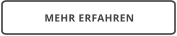 MEHR ERFAHREN