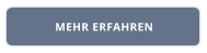 MEHR ERFAHREN