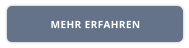 MEHR ERFAHREN