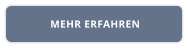 MEHR ERFAHREN