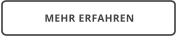 MEHR ERFAHREN