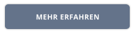 MEHR ERFAHREN