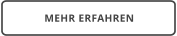 MEHR ERFAHREN