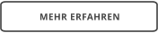 MEHR ERFAHREN