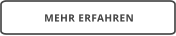 MEHR ERFAHREN