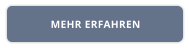 MEHR ERFAHREN