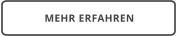 MEHR ERFAHREN