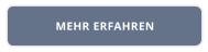 MEHR ERFAHREN