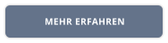 MEHR ERFAHREN