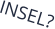 INSEL?