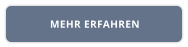 MEHR ERFAHREN