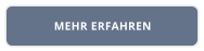 MEHR ERFAHREN
