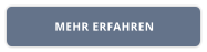 MEHR ERFAHREN