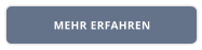 MEHR ERFAHREN