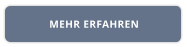 MEHR ERFAHREN