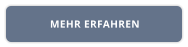 MEHR ERFAHREN