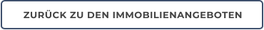 ZURÜCK ZU DEN IMMOBILIENANGEBOTEN