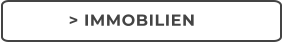 > IMMOBILIEN