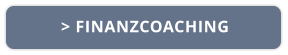 > FINANZCOACHING