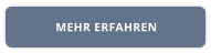 MEHR ERFAHREN
