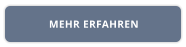 MEHR ERFAHREN