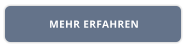 MEHR ERFAHREN