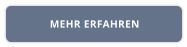 MEHR ERFAHREN