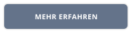 MEHR ERFAHREN
