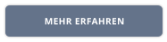 MEHR ERFAHREN