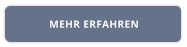MEHR ERFAHREN