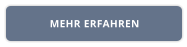 MEHR ERFAHREN