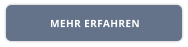 MEHR ERFAHREN