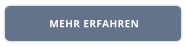 MEHR ERFAHREN