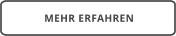 MEHR ERFAHREN
