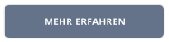 MEHR ERFAHREN