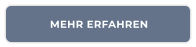 MEHR ERFAHREN