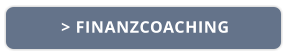 > FINANZCOACHING