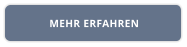 MEHR ERFAHREN