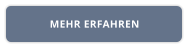 MEHR ERFAHREN