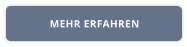 MEHR ERFAHREN