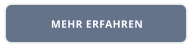 MEHR ERFAHREN
