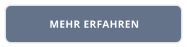 MEHR ERFAHREN