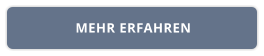 MEHR ERFAHREN