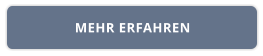 MEHR ERFAHREN
