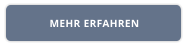MEHR ERFAHREN
