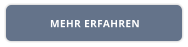 MEHR ERFAHREN
