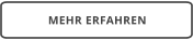 MEHR ERFAHREN