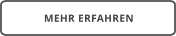 MEHR ERFAHREN