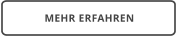 MEHR ERFAHREN