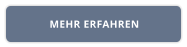 MEHR ERFAHREN